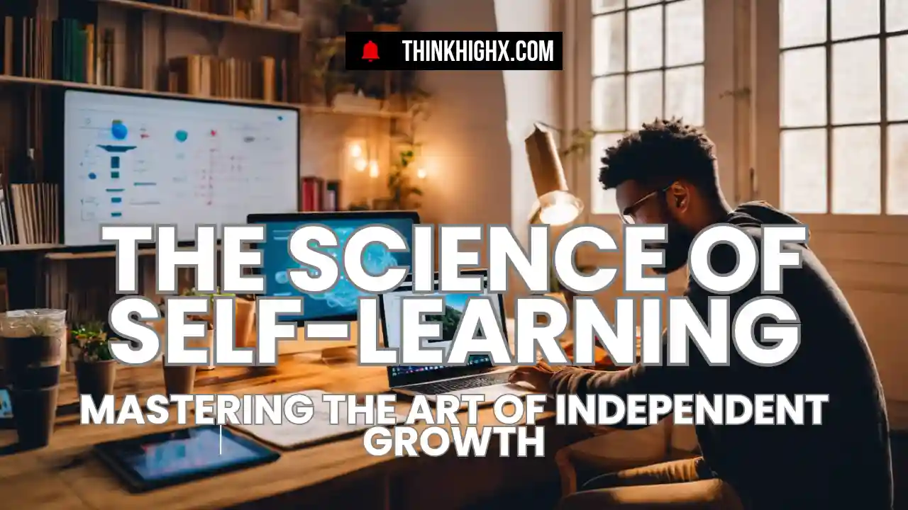 Importance of the science of self-learning independent growth