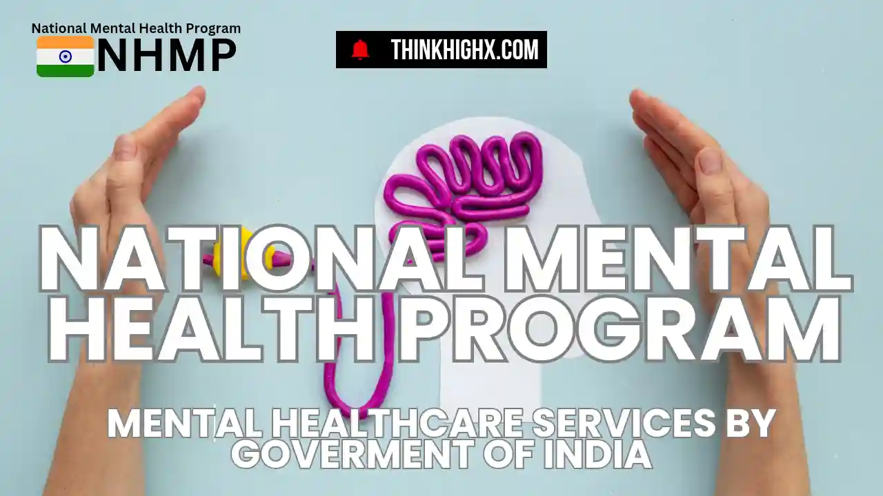 National Mental Health Program (NMHP): Services of Govt of India